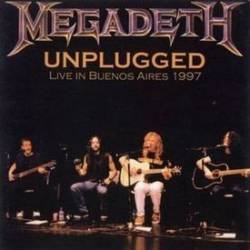 Megadeth : Unplugged : Live in Buenos Aires 1997